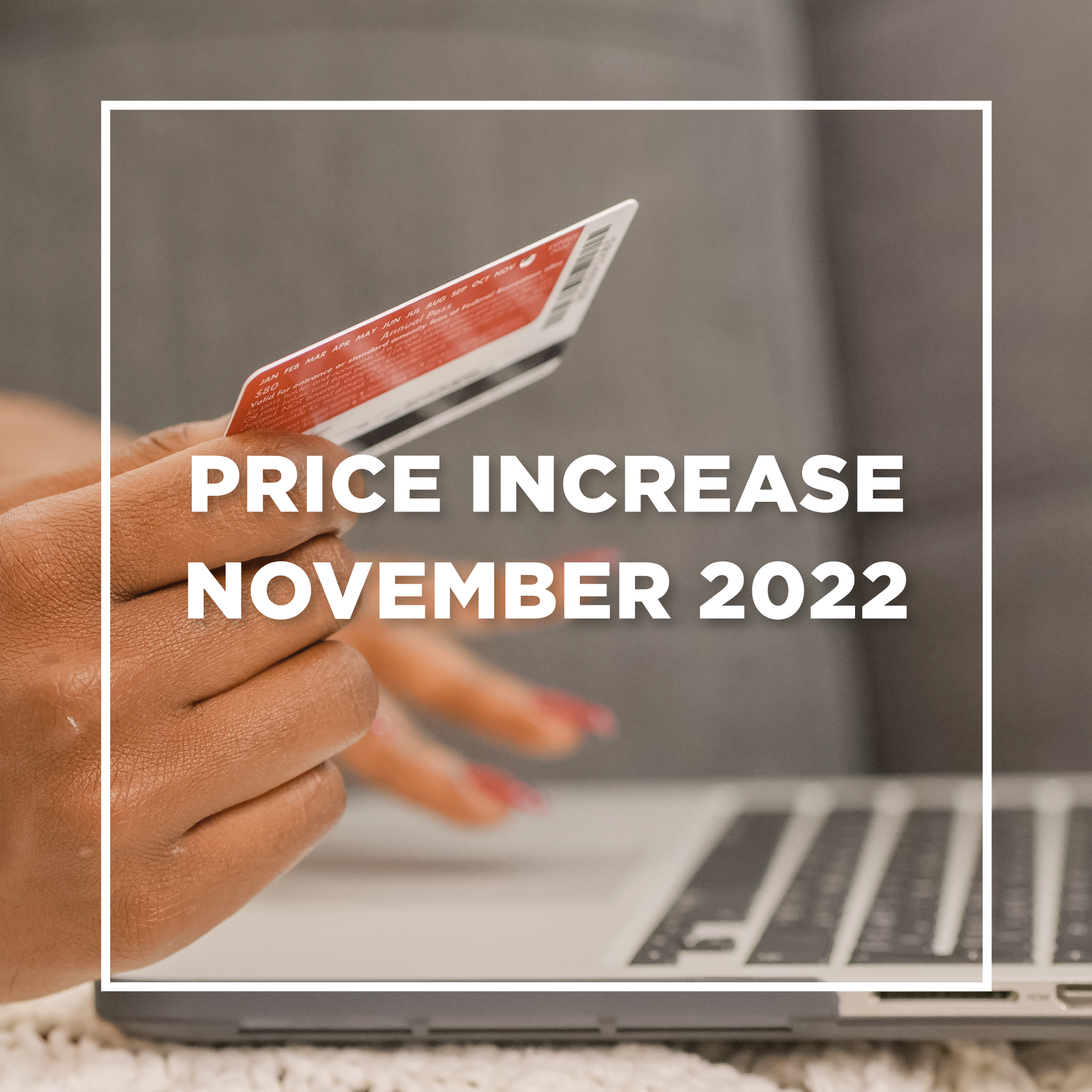 Price Increase - Tuesday 1st November 2022