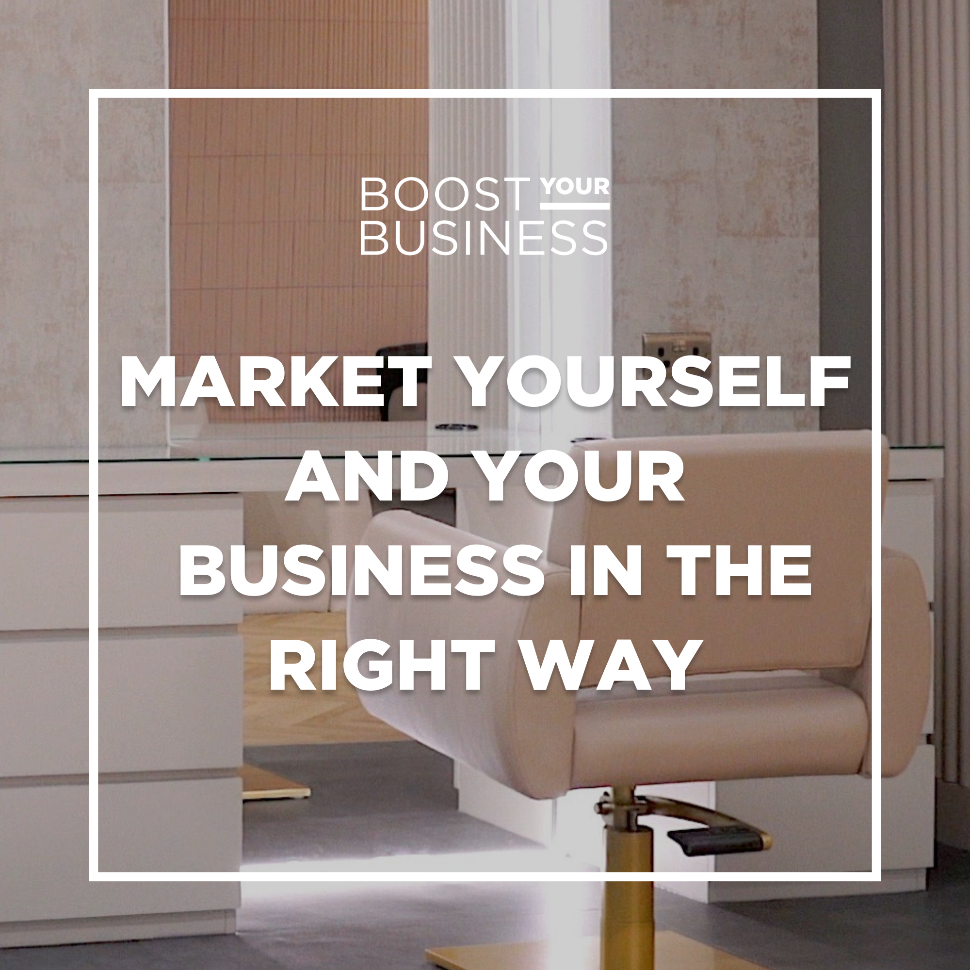 Market Yourself And Your Business In The Right Way