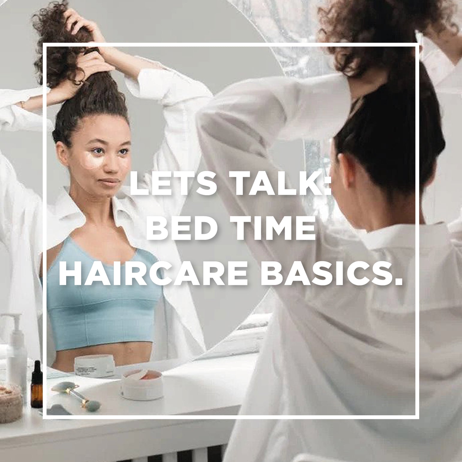 Bedtime Basics for your Hair Extensions