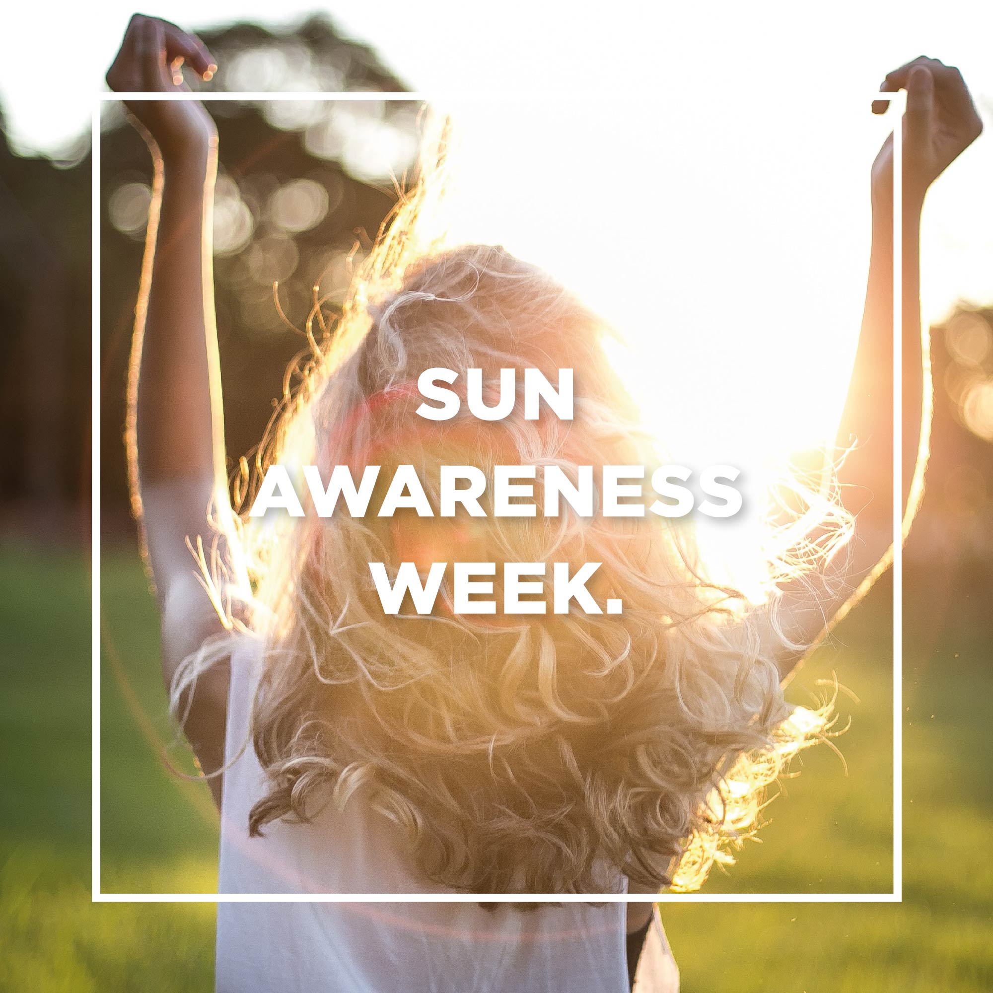 Sun Awareness Week 2024