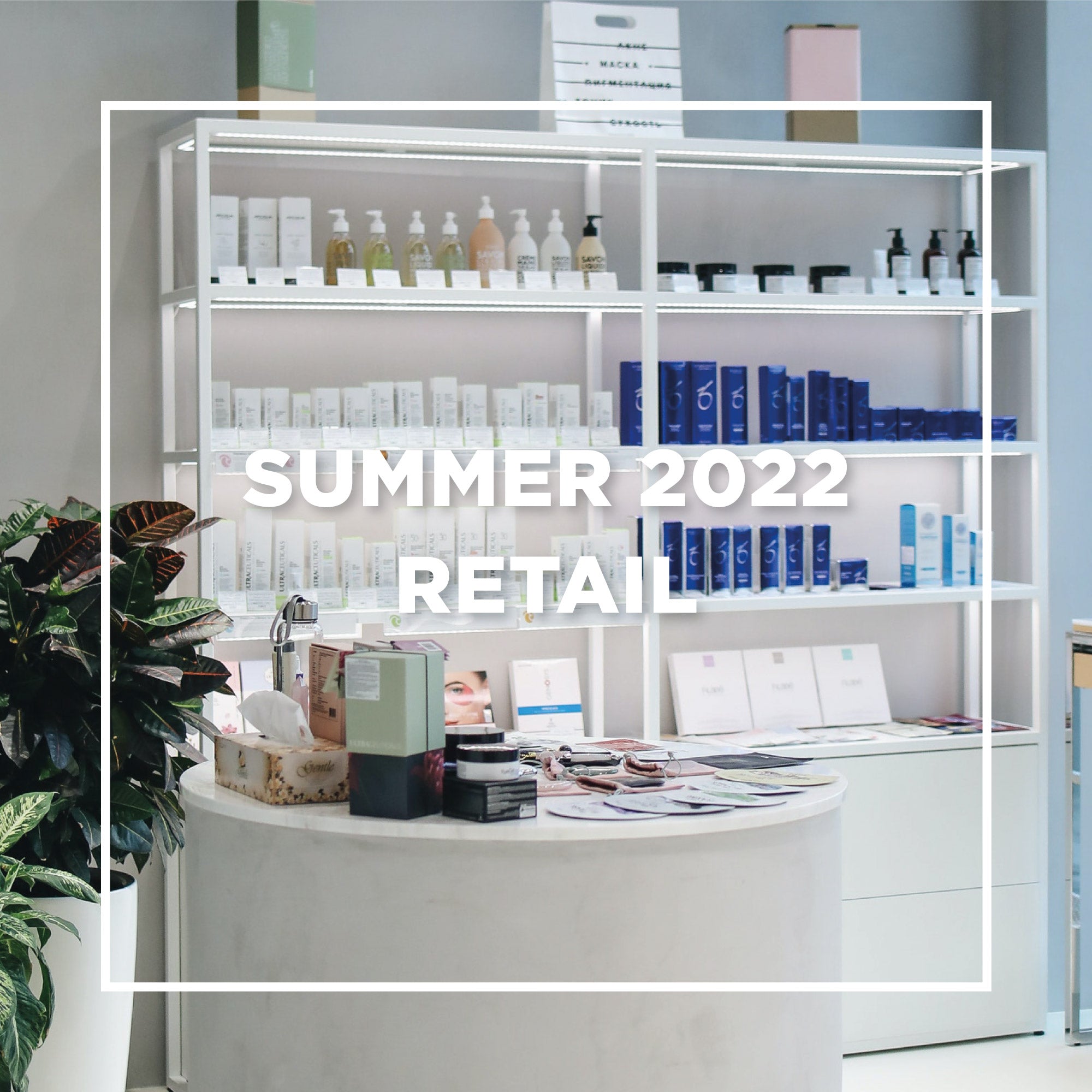 Summer 2022 Retail