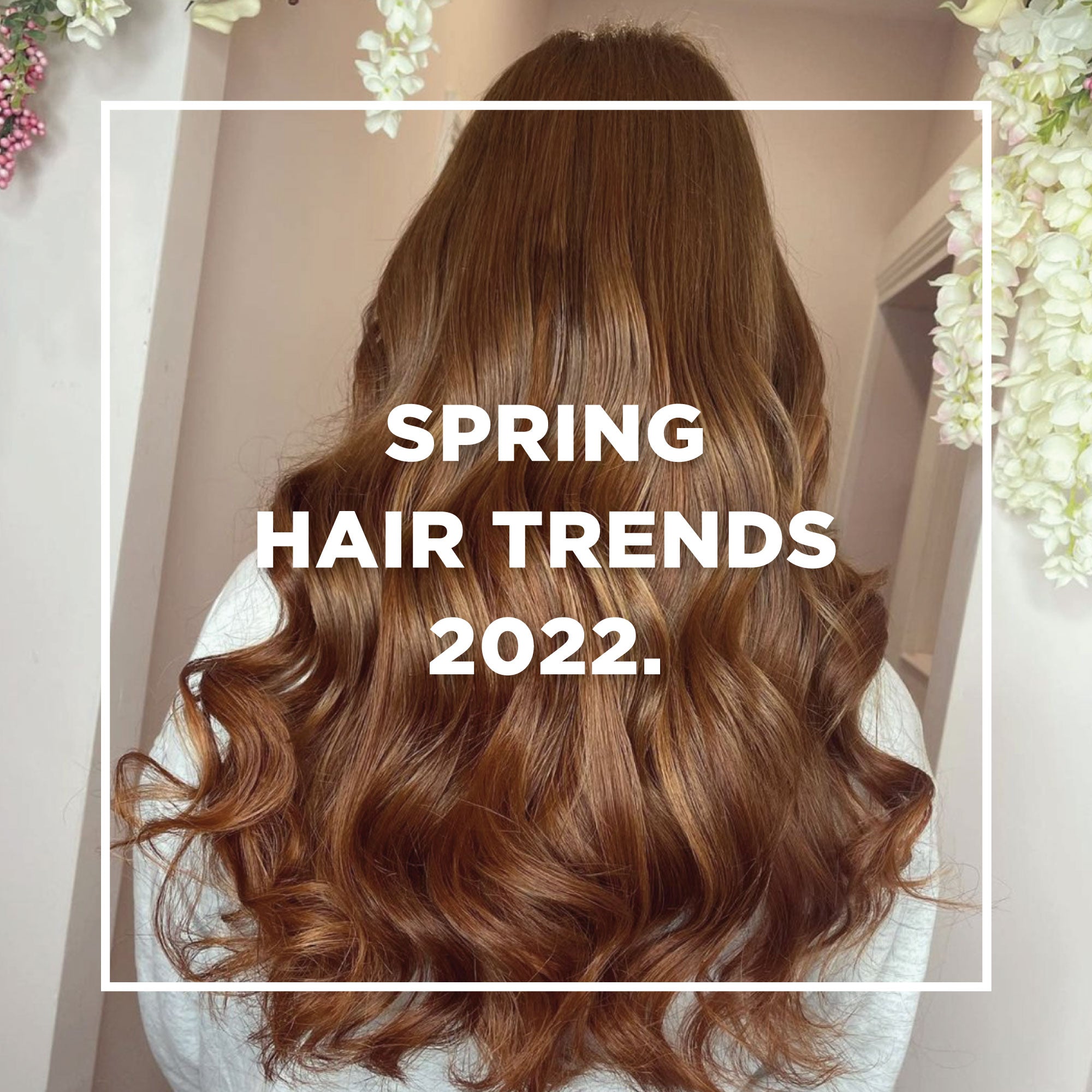 5 Hair Trends We Expect To See In Spring